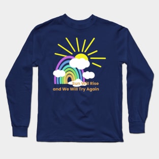 sun will rise Long Sleeve T-Shirt